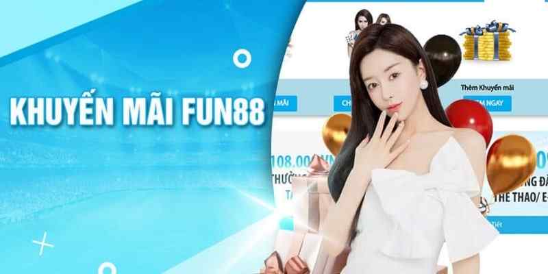 Ưu điểm vượt trội khuyến mãi Fun88